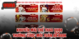 Khuyến Mãi Thể Thao UU88 Thưởng Cược Mỗi Tuần 88.888K
