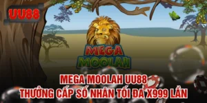 Mega Moolah UU88 - Thưởng Cấp Số Nhân Tối Đa x999 Lần